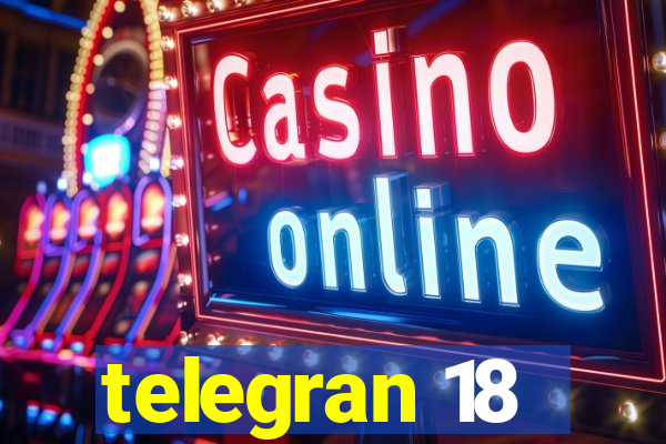 telegran 18